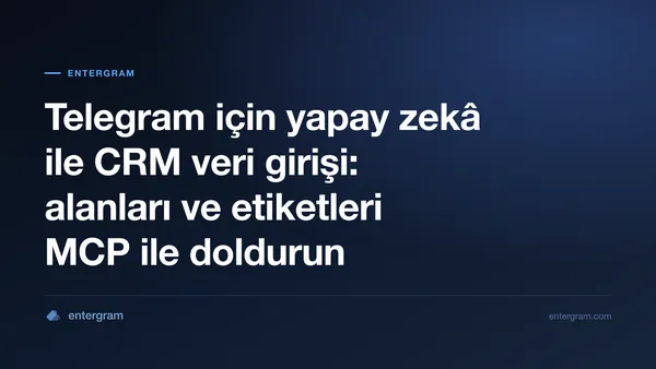 Telegram için MCP ile yapay zekâ destekli CRM veri girişi kapak görseli