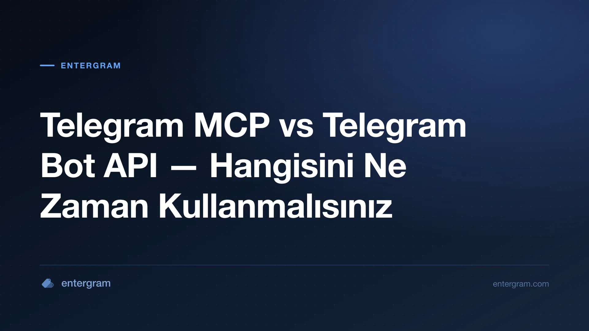 Telegram MCP vs Bot API karşılaştırması