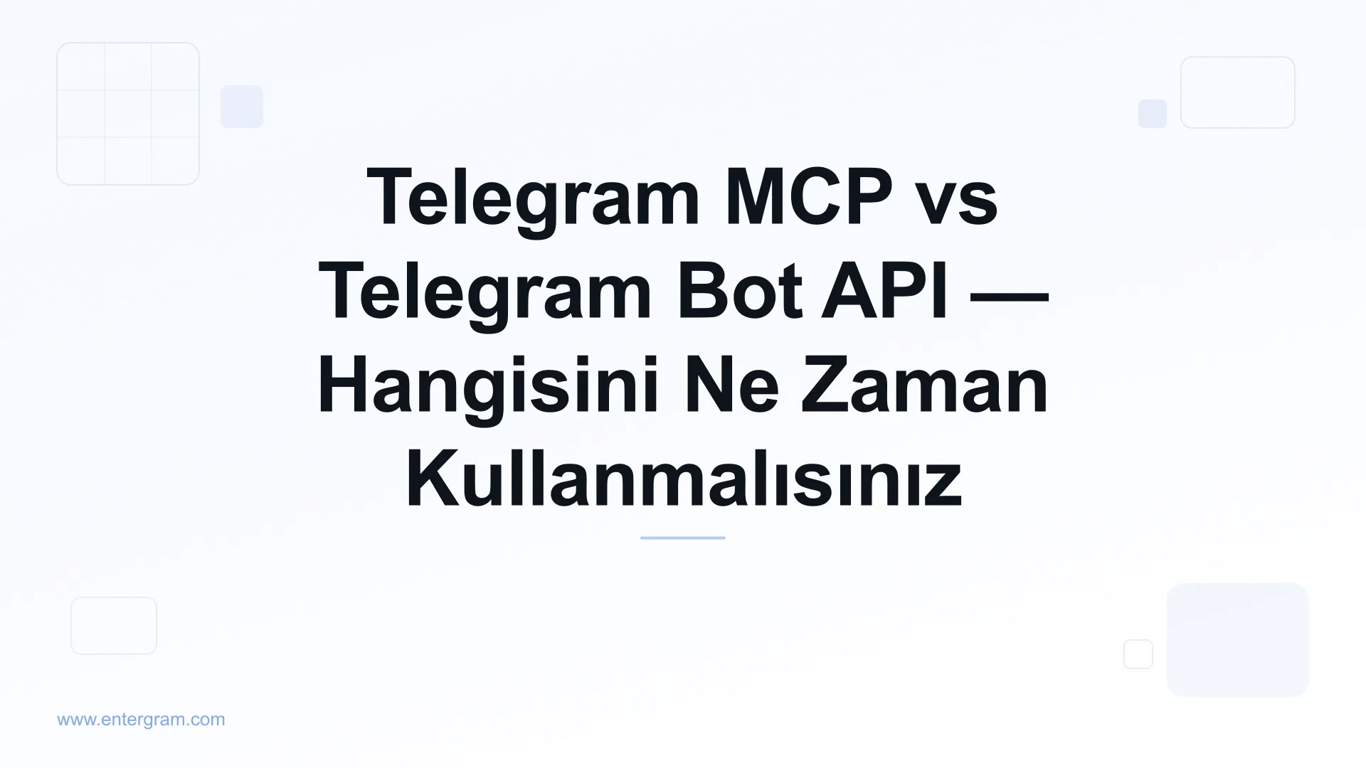 Telegram MCP vs Bot API karşılaştırması