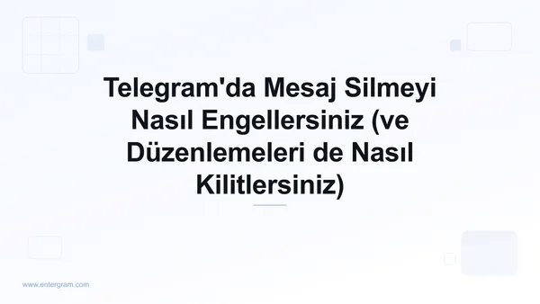 Ekip üyelerinin mesaj silmesini veya düzenlemesini engelleyen Telegram çalışma alanı ayarı