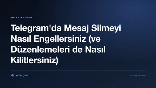 Ekip üyelerinin mesaj silmesini veya düzenlemesini engelleyen Telegram çalışma alanı ayarı
