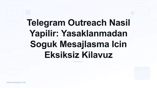 Is ekipleri icin Telegram outreach rehberi