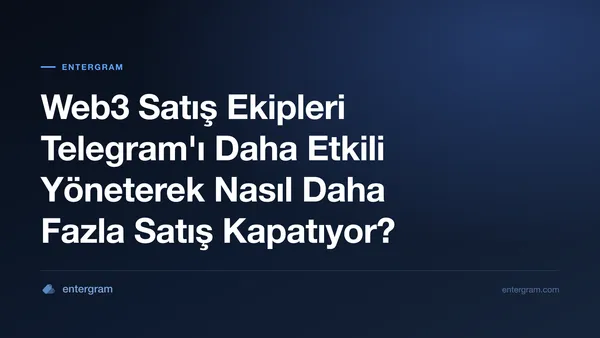 Card image for Web3 Satış Ekipleri Telegram'ı Daha Etkili Yöneterek Nasıl Daha Fazla Satış Kapatıyor?