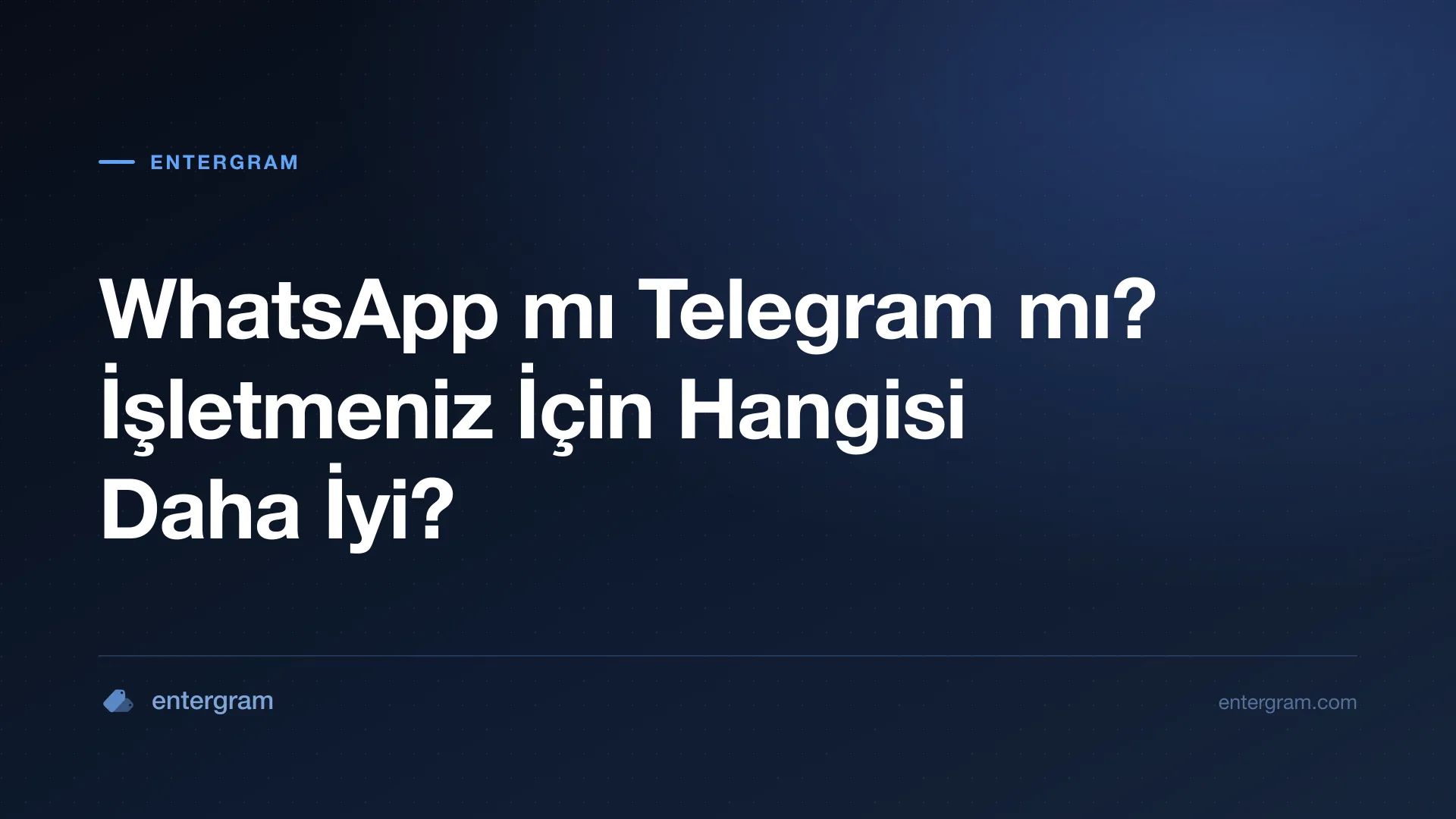 İşletmeler için WhatsApp ile Telegram karşılaştırması